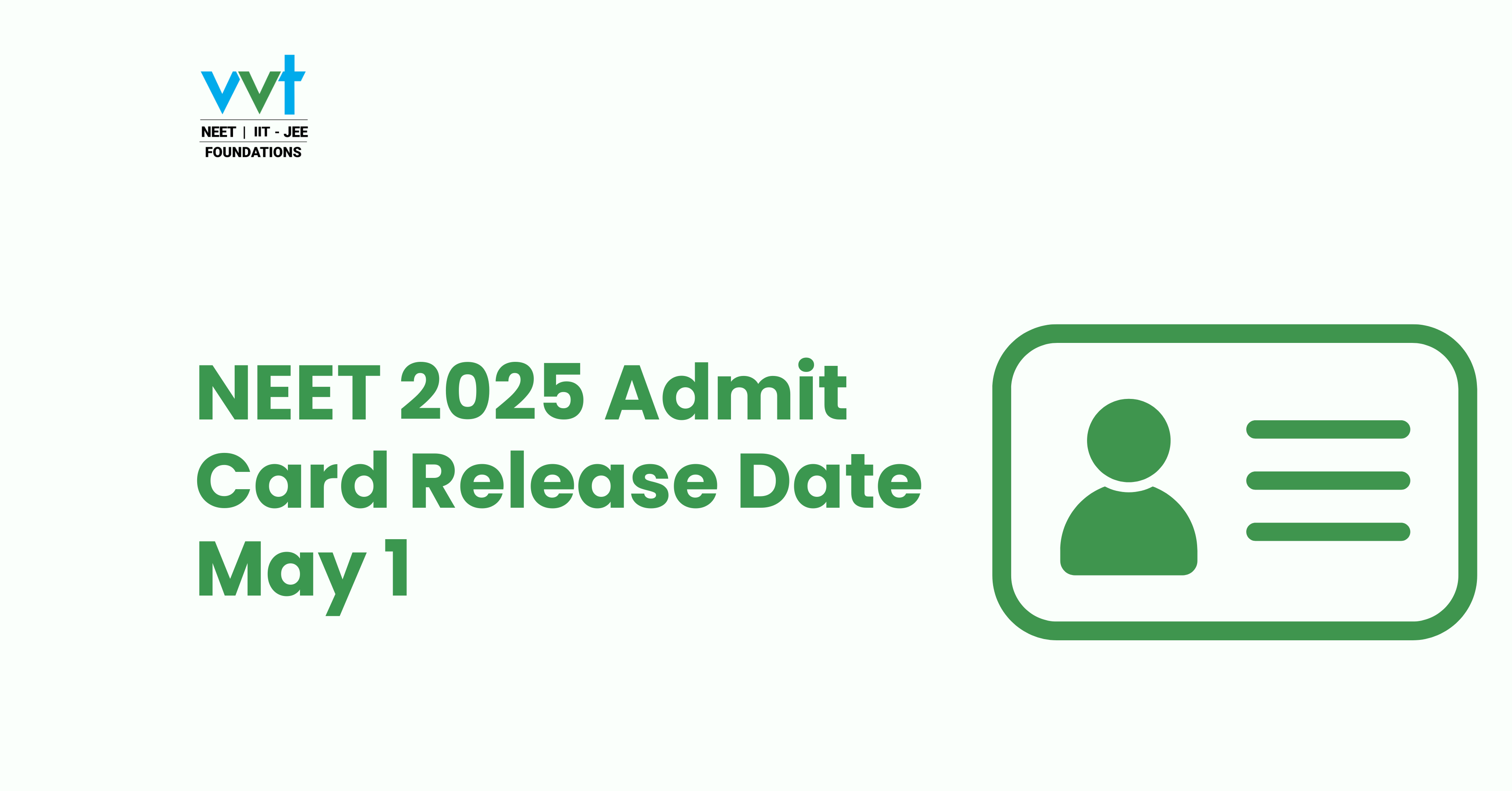 NEET 2025 Admit Card Release Date: Download Steps,Key Details