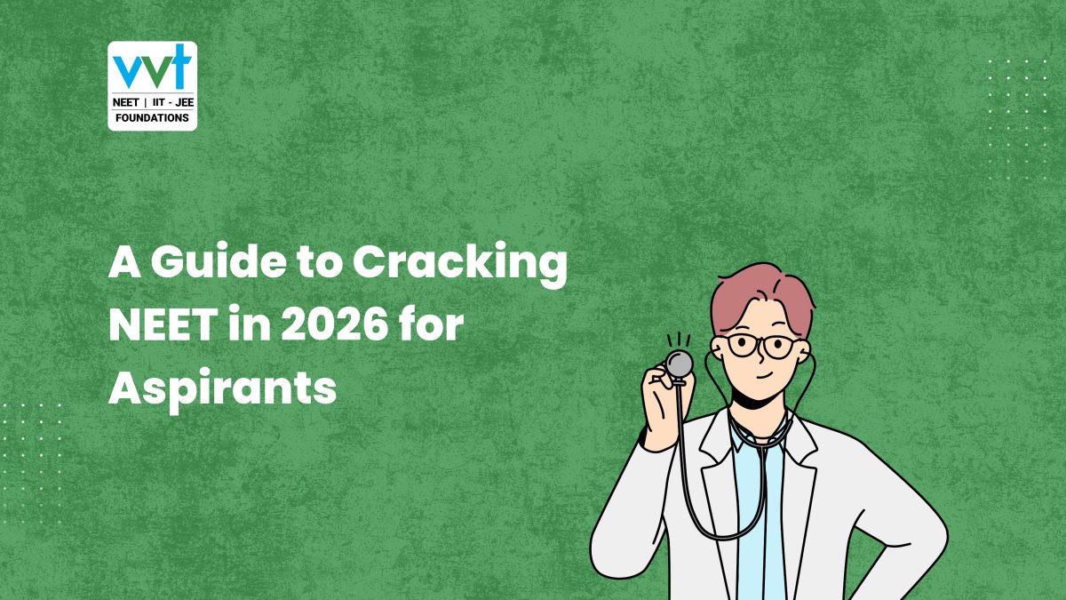 A Guide to Cracking NEET in 2026 for Aspirants