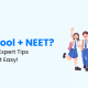 NEET Coaching: Balancing School and Preparation with VVT’s Expert Tips!