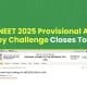 NEET 2025 Provisional Answer Key Challenge Window Closes Today