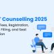 NEET Counselling 2025: Dates, Fees, Registration, Choice Filling, and Seat Allotment