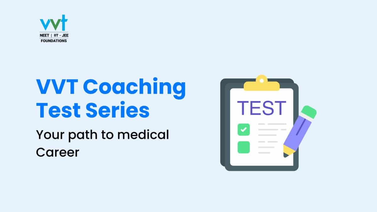 NEET Score with VVT Coaching’s Test Series