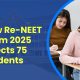 Re-NEET 2025 Paused: MP Court Stay Explained
