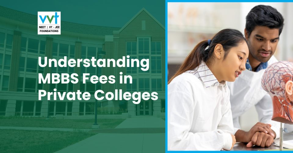 MBBS Fees in Private Colleges (2025): Complete Guide by VVT Coaching Chennai