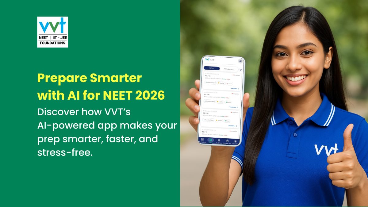 How VVT Coaching’s AI-Powered App Transforms NEET 2026 Preparation: A Student’s Guide to Success