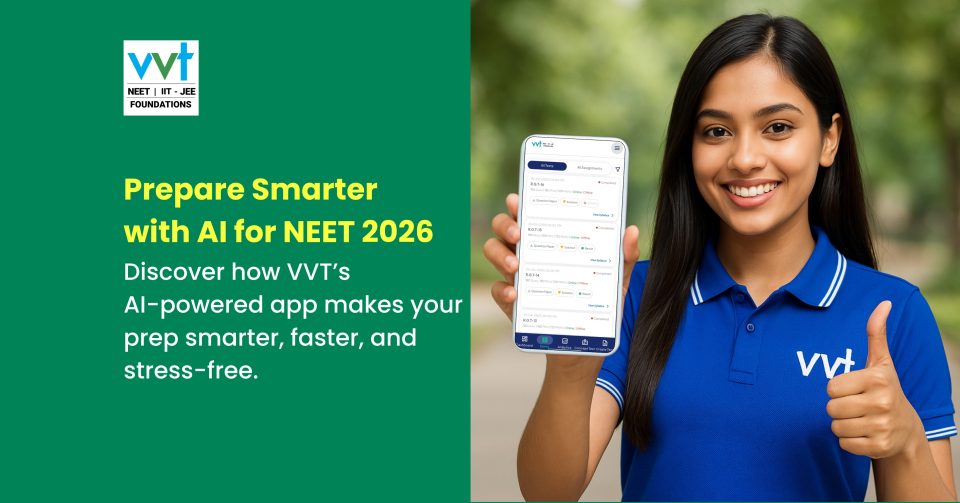 How VVT Coaching’s AI-Powered App Transforms NEET 2026 Preparation: A Student’s Guide to Success