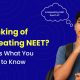 Is Repeating NEET Worth It?