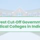 Lowest Cut‑Off Government Medical Colleges in India