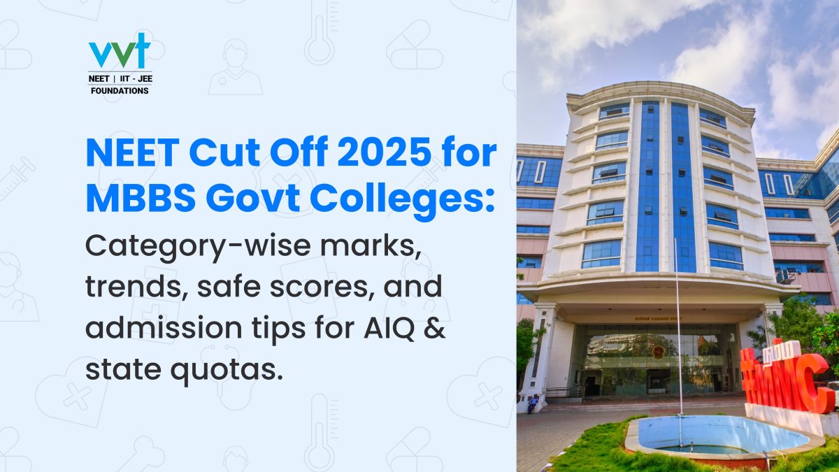 NEET Cut Off 2025 for MBBS Govt Colleges: Category & Tips