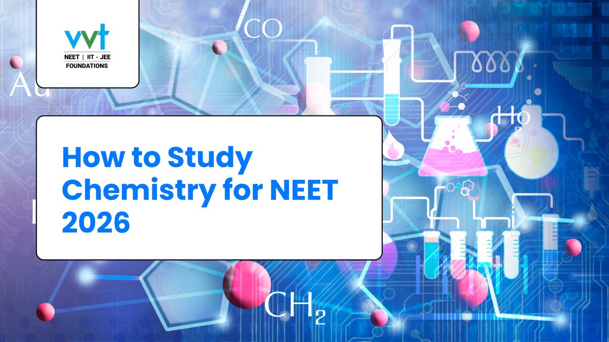 How to Study Chemistry for NEET 2026: