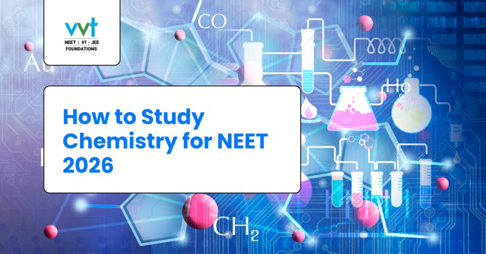How to Study Chemistry for NEET 2026: