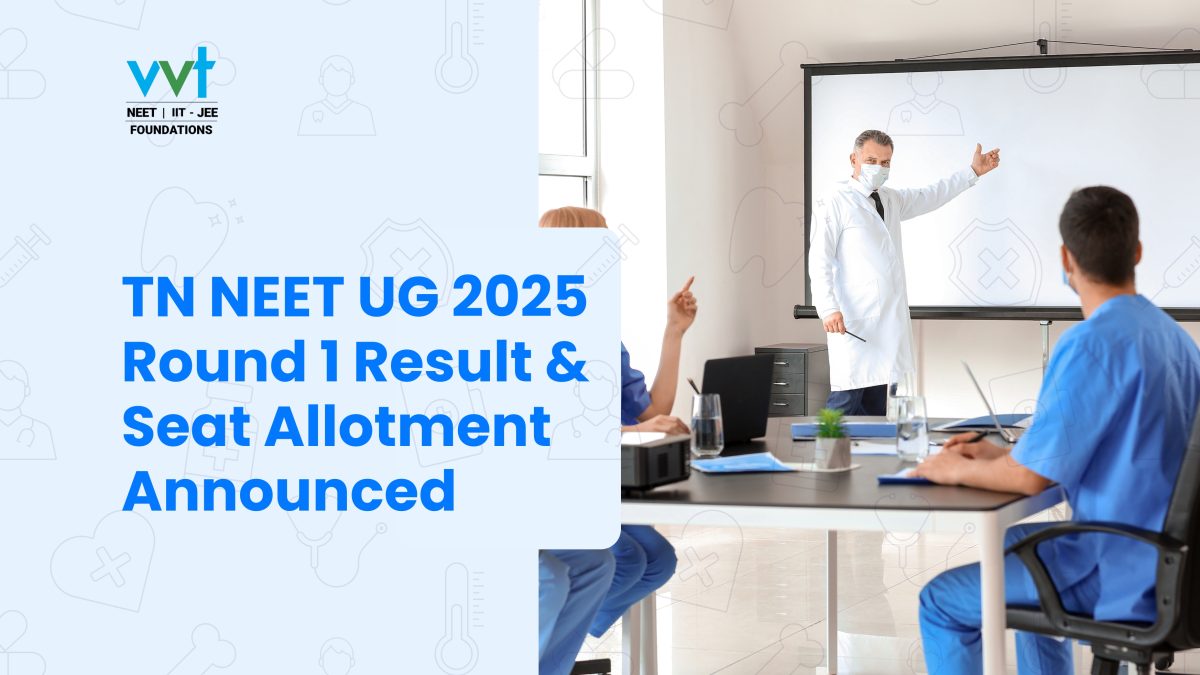 TN NEET UG 2025 Round 1 Result & Seat Allotment Announced