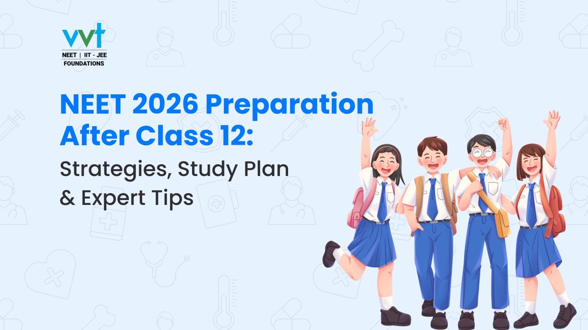 NEET 2026 Preparation After Class 12: