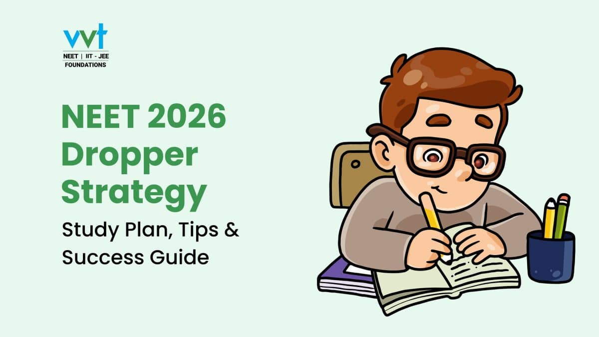 NEET 2026 Dropper Strategy: Study Plan, Tips & Success Guide