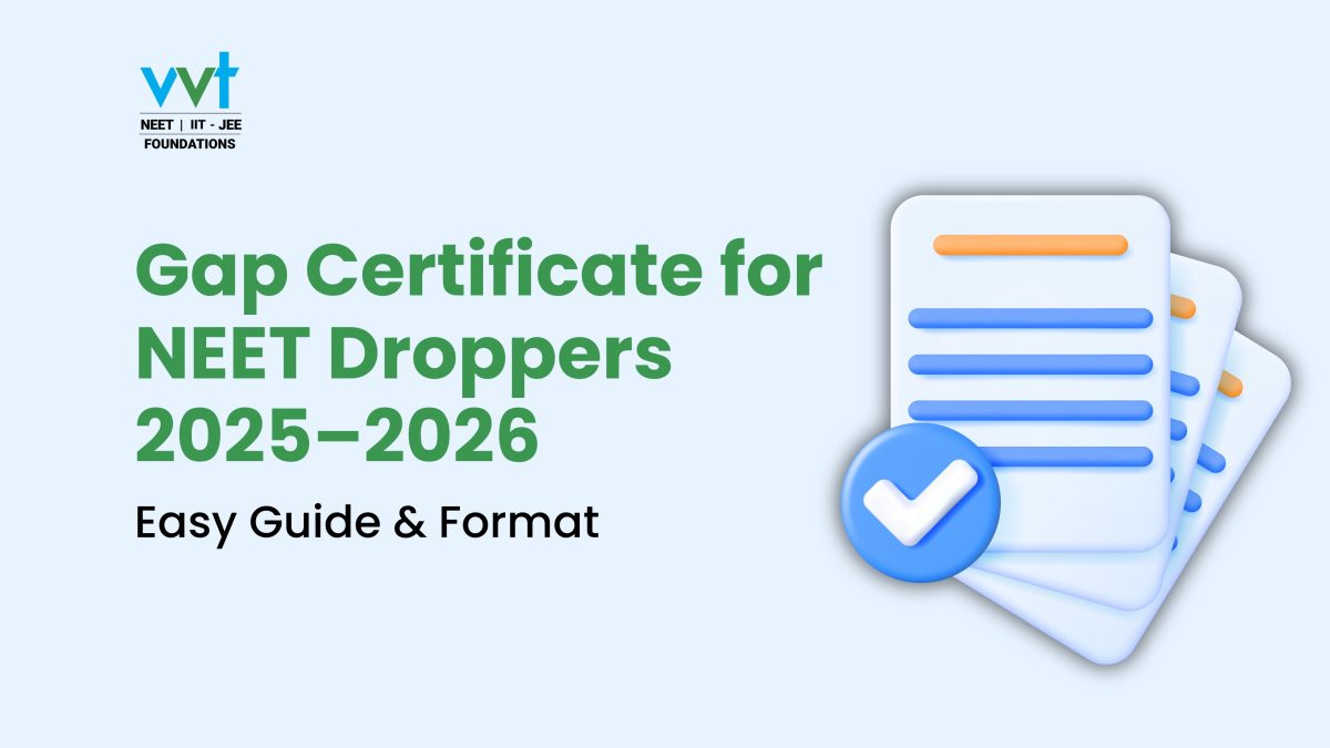 Gap Certificate for NEET Droppers 2025–2026