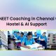 neet-coaching-in-chennai-with-hostel