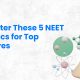 Top 5 NEET Chapters