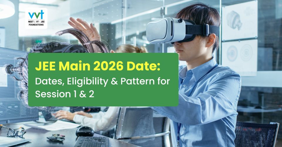Dates, Eligibility & Pattern for Session 1 & 2