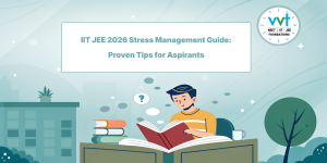 IIT JEE 2026 Stress Management Guide