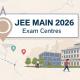 JEE Main 2026 Exam Centres: