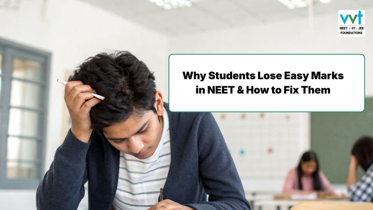 Why Students Lose Easy Marks in NEET & How to Fix Them