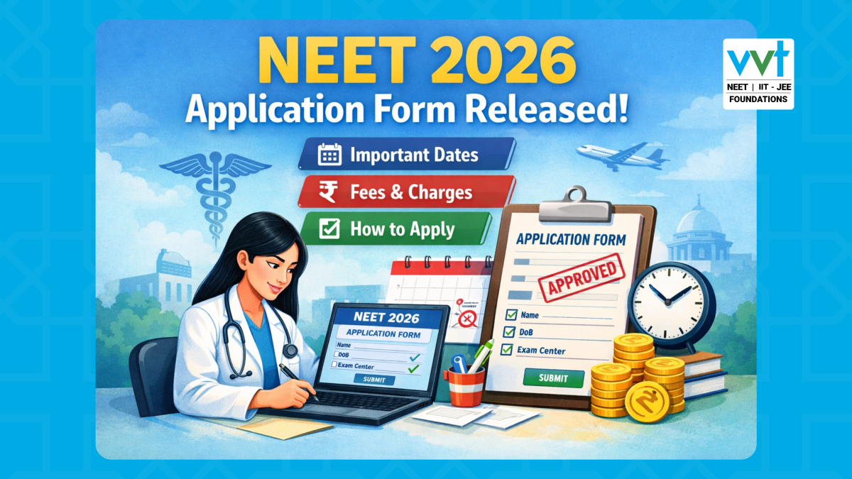 NEET 2026 Application Form Released: Dates, Fees & Steps