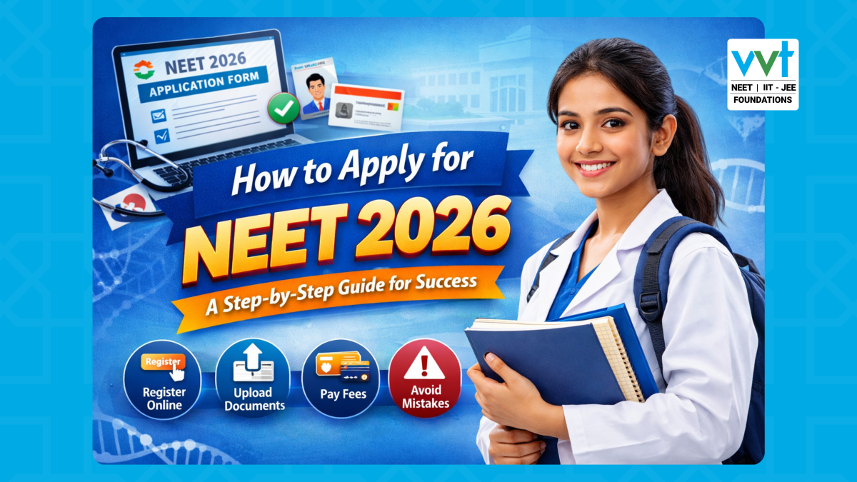 How to Apply for NEET 2026: A Step-by-Step Guide for Success