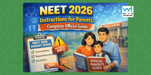 NEET 2026 Instructions for Parents: Complete Official Guide