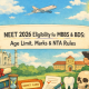 NEET 2026 Eligibility for MBBS & BDS: Age Limit, Marks & NTA Rules