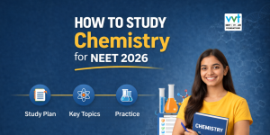 How to study Chemistry for NEET 2026