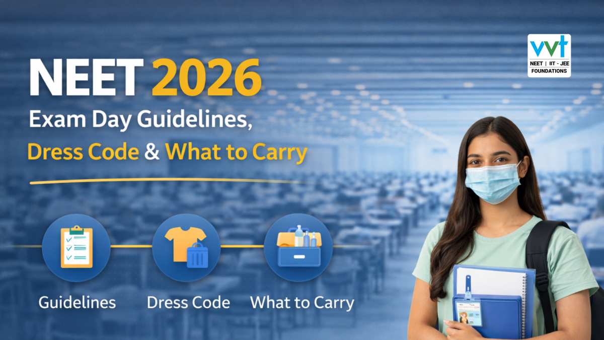 NEET 2026 Exam Day Guidelines, Dress Code & What to Carry