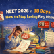 NEET 2026 in 38 Days: How to Stop Losing Easy Marks Fast