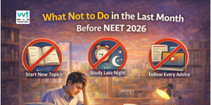 last-month-before-neet-2026-mistakes-to-avoid