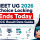 neet-ug-2026-choice-locking-ends-today-mcc-result-date
