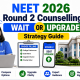 neet-2026-round-2-counselling-strategy-wait-or-upgrade